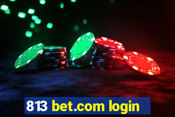 813 bet.com login